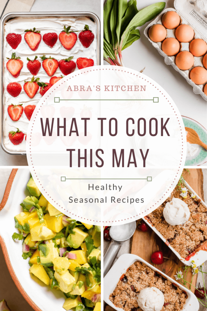 Healthy Seasonal Recipes to Make in May