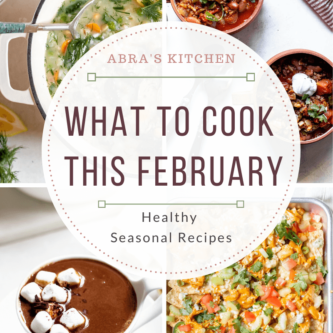 image of 4 recipes with word "what to cook this february, healthy seasonal recipes by abra's kitchen"