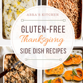 A collage image of 4 recipes with text that reads gluten free side dish recipes for thanskgiving by abras kitchen