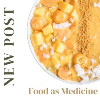 image of a smoothie bowl with text that reads food as medicine starts in your kitchen