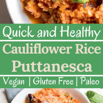 Cauliflower rice puttanesca is a quick and easy healthy meal that is ready in 10 minutes flat! This recipe uses easy healthy pantry staples and is packed with amazing flavor! Friendly for gluten-free, paleo, keto, and vegan.