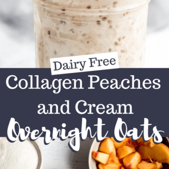 Collagen Peaches and Cream Overnight Oats Dairy Free