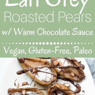 Earl Grey Roasted Pears with Warm Chocolate Sauce and a coconut cream drizzle is an insanely delicious, quick and easy, healthy dessert. Perfect for the holidays. Paleo, gluten-free, and vegan.