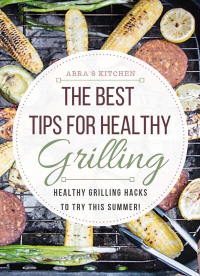 Do you love grilling? Then you will LOVE these simple tips and tricks to make your summer grilling sessions healthier for you and your family! 